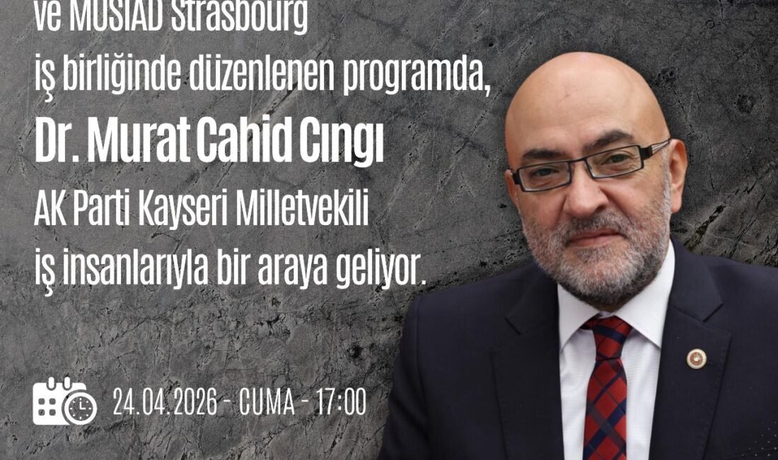 (RHA)- Avrupa Kayserili İşverenler Birliği (AKİB) ile MÜSİAD Strasbourg’un ortaklaşa