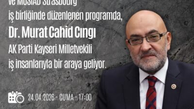 (RHA)- Avrupa Kayserili İşverenler Birliği (AKİB) ile MÜSİAD Strasbourg’un ortaklaşa