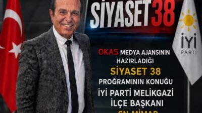 Konuğumuz İyi Parti Melikgazi İlçe Başkanı Sn. Mimar Tuncer Küçük.