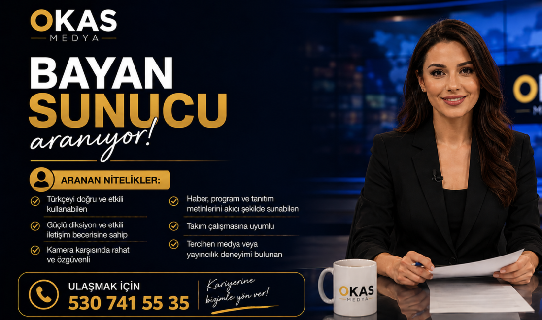 OKAS MEDYA SUNUCU ARIYOR 📌 Aranan Nitelikler: • Türkçeyi doğru ve etkili kullanabilen •